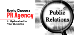 Choose a PR Agency in Hyderabad