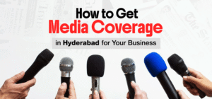 how to get media coverages in hyderabad