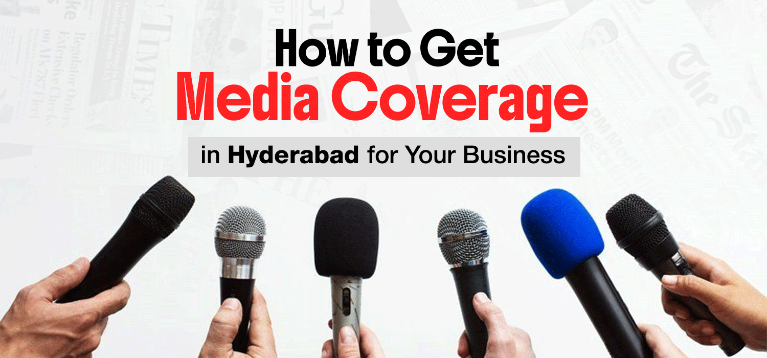 how to get media coverages in hyderabad