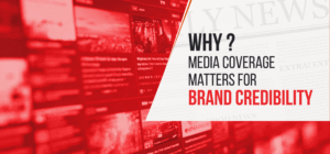 Media Coverage Matters for Brand Credibility